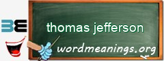 WordMeaning blackboard for thomas jefferson